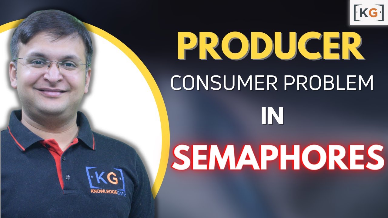 4.13 Producer Consumer Problem | Semaphores | Process Synchronization | OS | Operating System |