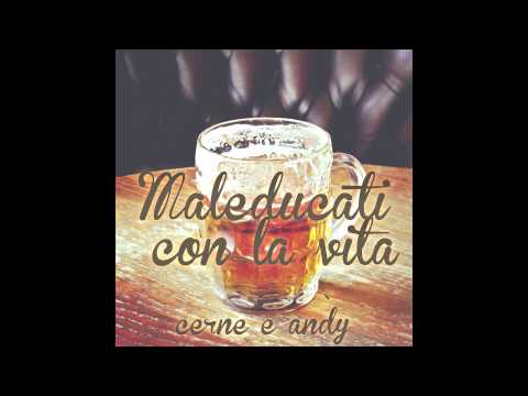 Cerne e Andy - Maleducati con la Vita