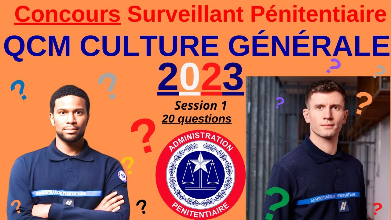 Surveillant Pénitentiaire 2023 - session 1 - QCM Culture générale -20 questions