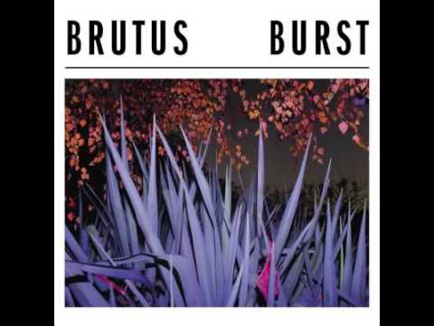 Brutus - Burst (2017) full album