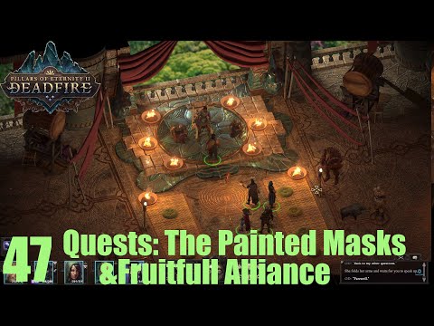Quests:The Painted Masks&Fruitful Alliance - Pillars of Eternity II : Deadfire (Veteran Walkthrough)