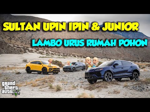 LAMBORGHINI URUS Sultan Upin Ipin & JUNIOR maen ke RUMAH POHON - GTA V Sultan Upin Ipin Spesial