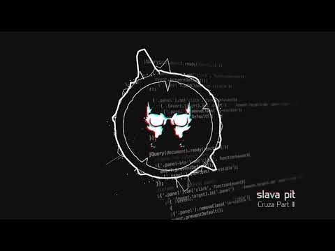 Slava Pit - Cruza Part III