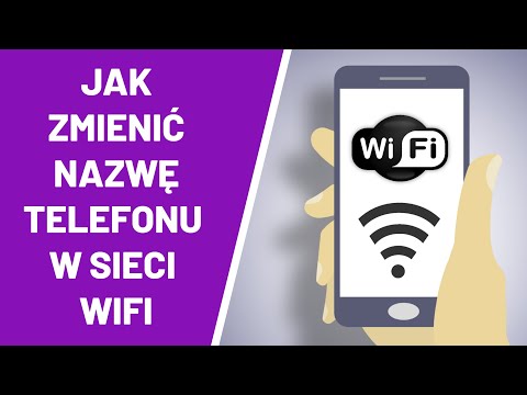 Jak zmienić nazwę telefonu w sieci Wifi ?