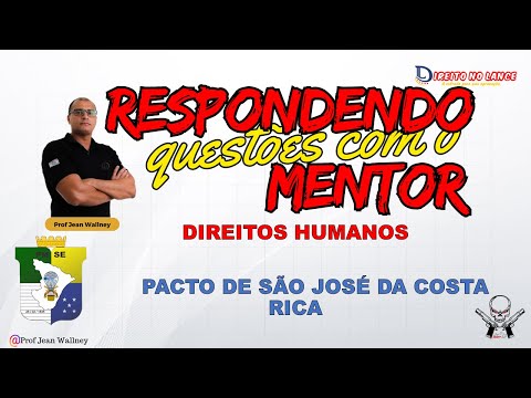 PACTO DE SÃO JOSÉ DA COSTA RICA - RESOLUÇAO DE QUESTÕES - PMSE SELECON