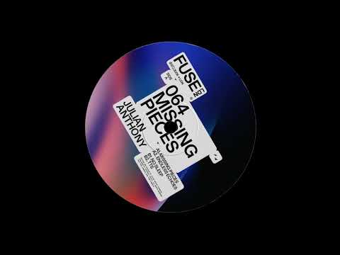Julian Anthony - Missing Pieces (FUSE064)