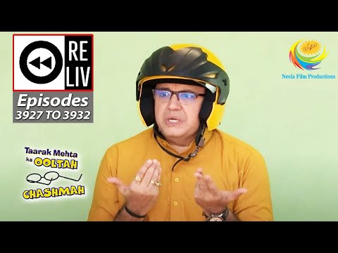 Weekly Reliv - Taarak Mehta Ka Ooltah Chashmah - Episodes 3927 TO 3932 | 12 Nov To 18 Nov 2023