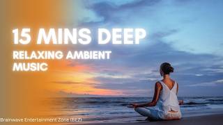 Download lagu 15 Mins Deep Ambient Relaxation Music | Meditation Music | Stress Relief Music | Mindfulness Music mp3 Download lagu 15 Mins Deep Ambient Relaxation Music | Meditation Music | Stress Relief Music | Mindfulness Music mp3