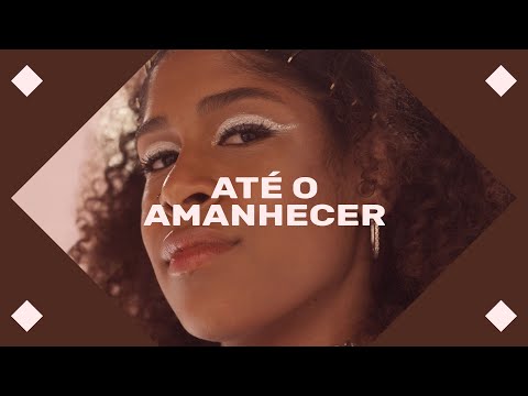 Video thumbnail for Até o Amanhecer