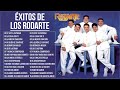 Los Rodarte 2024 Lo Mejor Exitos Sus Mejores Canciones Los Rodarte Mix Romanticas