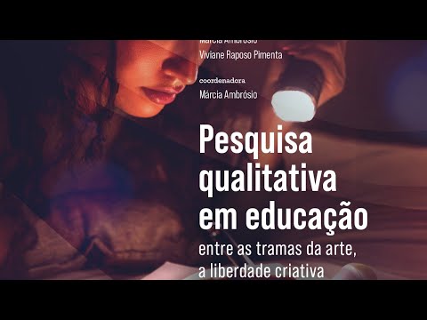 Pesquisa qualitativa em educação:  as tramas da arte, a liberdade criativa e a rigorosidade metódica