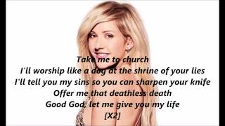 Ellie Goulding-Take me to church****LYRICS