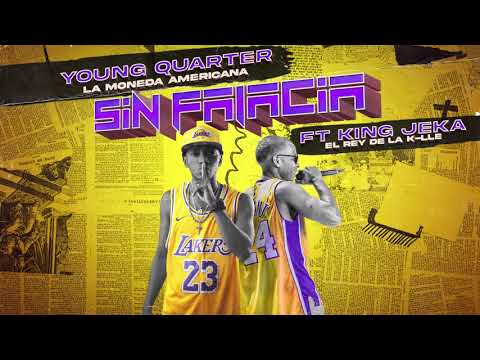 Young Quarter X King Jeka -  Sin Falacia (Official Audio)