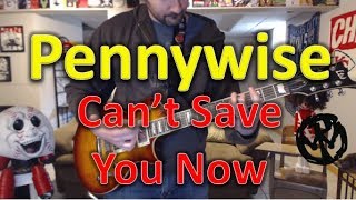 Pennywise - Can't Save You Now (Guitar Tab + Cover)