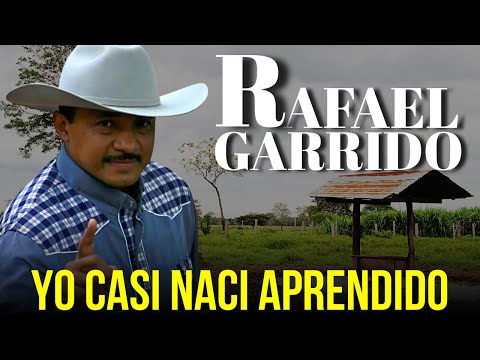 Yo Casi Naci Aprendido - Rafael Garrido