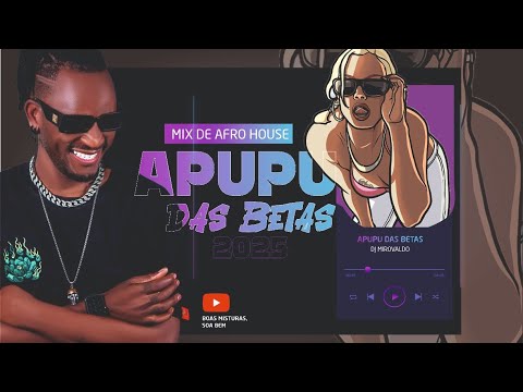 Apupu das Betas (Mix de Afro House) - Dj Mirovaldo Araujo