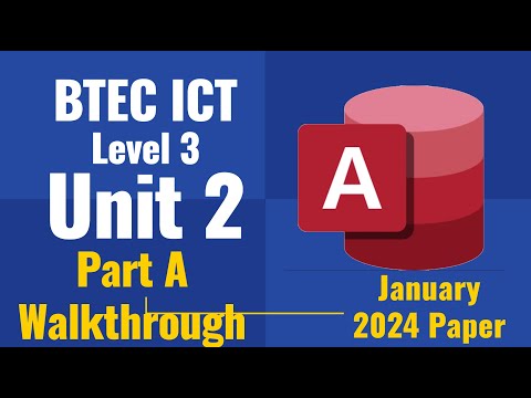 BTEC ICT Level 3 Unit 2 January 2024 Past Paper Walkthrough