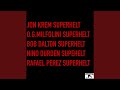 Superhelt (feat. Rafael Perez, Nino Durden, O.G. Milfolini & Bob Dalton)