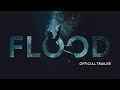 The Flood | Official UK Trailer [HD] | In Cinemas & On Demand 21 June