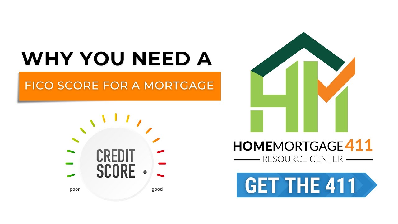 Why You Need a FICO Score for a Mortgage