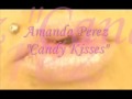 Amanda Perez - Candy Kisses 