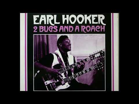 Earl Hooker ‎– 2 Bugs And A Roach (full album vinyl LP)
