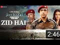 Zid Hai Jeet Ki Zid Hai Official Video Song