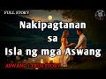 Nakipagtanan sa Isla ng mga Aswang | Kwentong Aswang | True Story