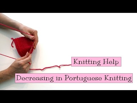 Knitting Help - Decreasing in Portuguese Knitting