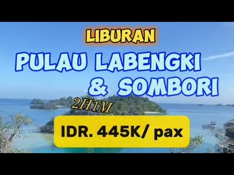 INDONESIA TRAVELING - TRIP KE PULAU LABENGKI & SOMBORI SULAWESI TENGGARA