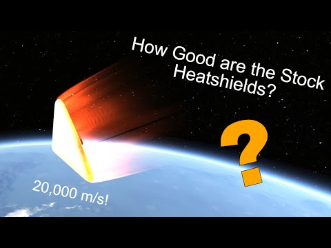 How Good are the Stock Heat Shields in Kerbal Space Program [] Stupid Science