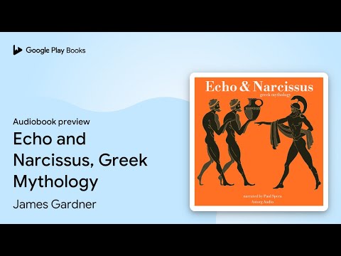 Echo and Narcissus, Greek Mythology by James Gardner · Audiobook preview