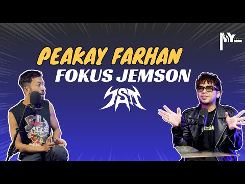 EP 6 - Peakay Farhan fokus bersama JEMSON