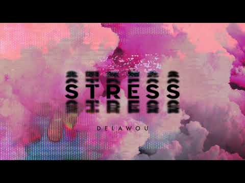 Delawou - Stress (Audio)