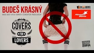 COVERS FOR LOVERS | Budeš krásný (Official video 2016)