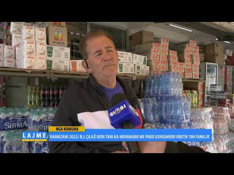 RAMAZANI 2022/ B.L ÇAJLË DERI TANI KA NDIHMUAR ME PAKO USHQIMORE RRETH 700 FAMILJE