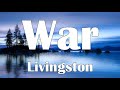 Livingston - War (Lyrics)