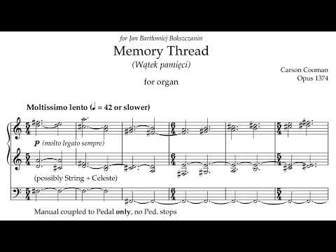Carson Cooman — Memory Thread (2021) for organ [Score-Video]