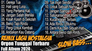 Download lagu REMIX POP NOSTALGIA Slow Bass Full Album  | Gereja Tua, Hati yang Luka | Versi Orgen Tunggal mp3