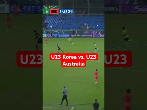 U23 Korea vs. U23 Australia 1-0