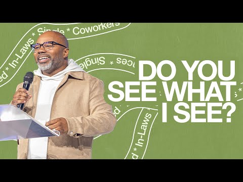 Do You See What I See? | Pastor Jelani Lewis