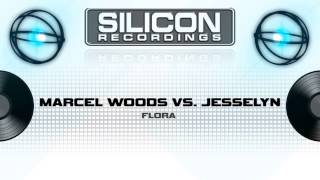 Marcel Woods vs. Jesselyn - Flora (Original Mix) (SR 0533-5)