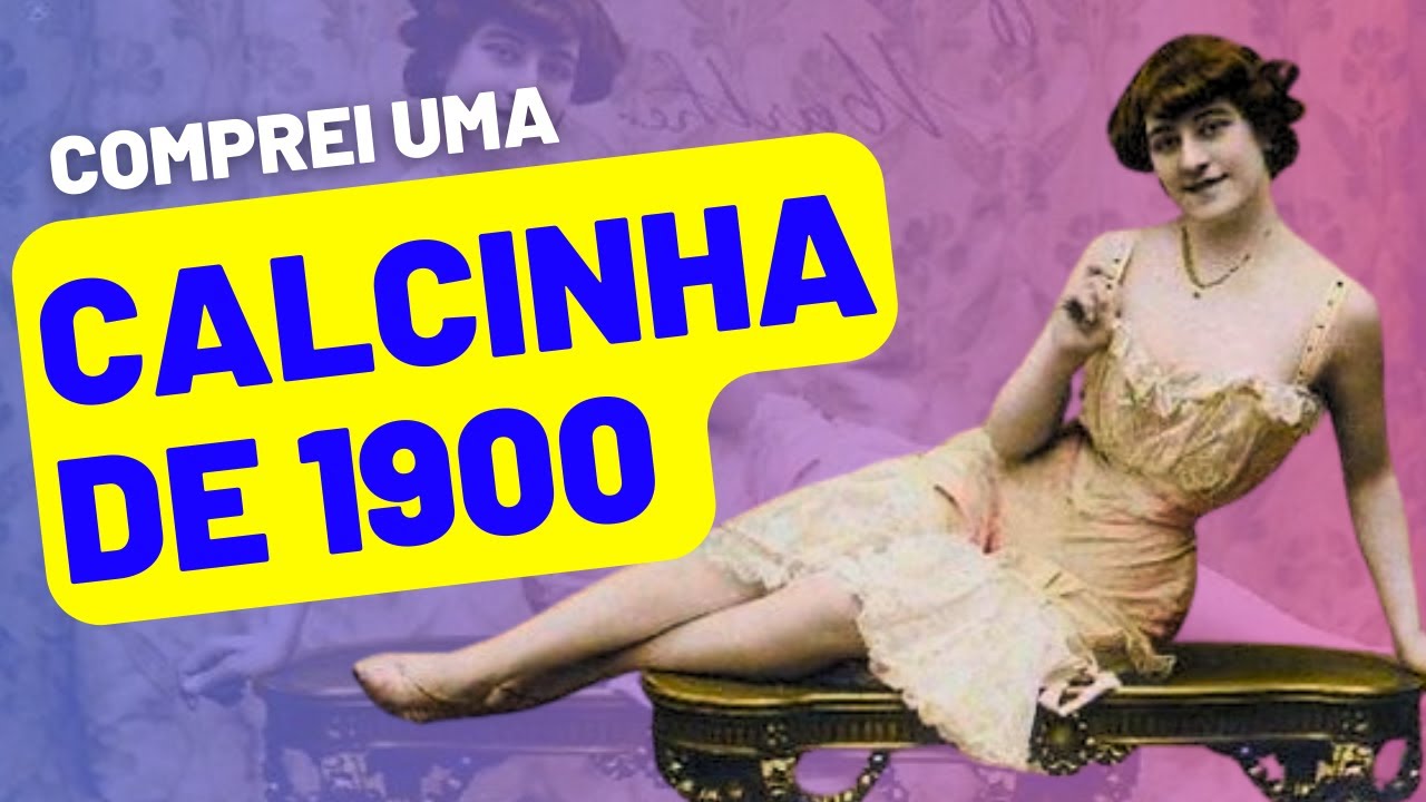 Comprei uma calcinha ORIGINAL de 1900 | LINGERIE DA ERA EDUARDIANA  #historiadamoda