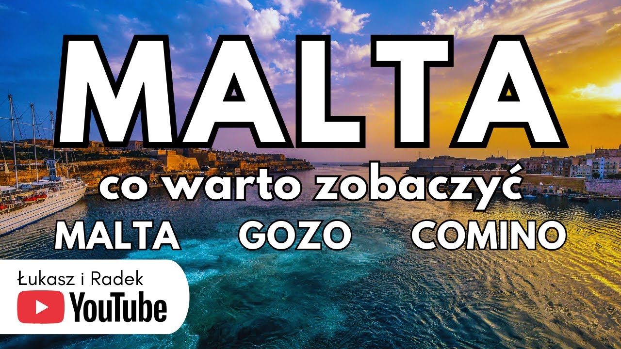 MALTA GOZO COMINO — pełny przewodnik po najpiękniejszych miejscach