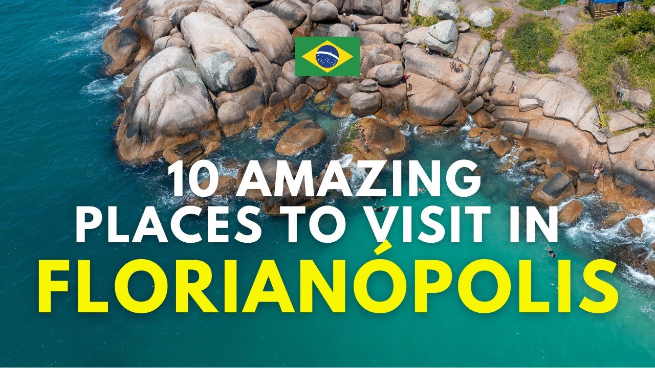 Explore Paradise: 10 Amazing Places to Visit in Florianopolis, Brazil!