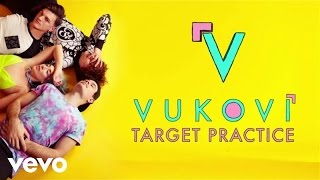 VUKOVI - Target Practice
