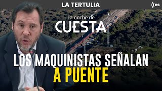 Los maquinistas acusan a Puente de ignorar un riesgo devastador