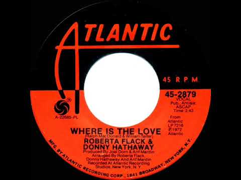 1972 HITS ARCHIVE: Where Is The Love - Roberta Flack & Donny Hathaway (mono 45--#1 A/C & R&B)