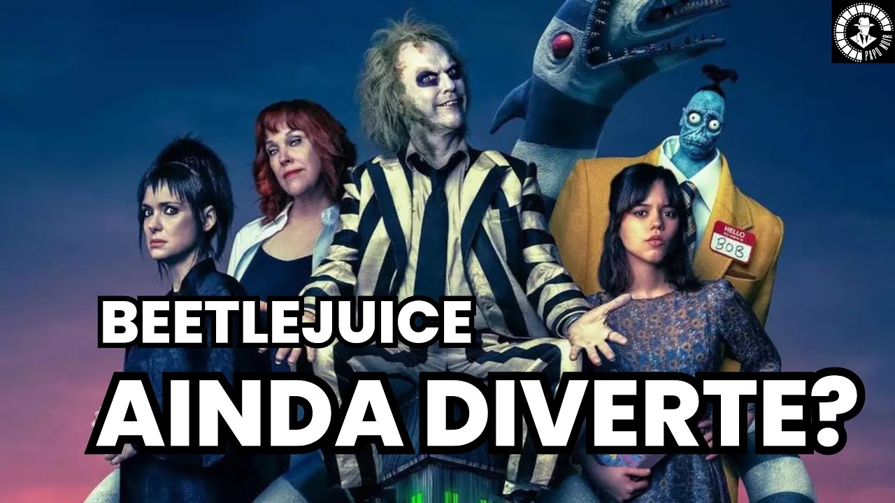 Os Fantasmas Ainda se Divertem: Beetlejuice Beetlejuice | Crítica com Spoiler
