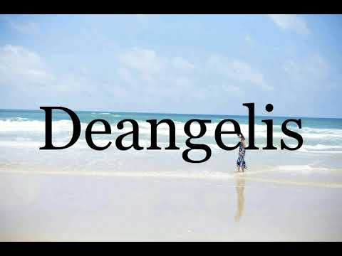 How To Pronounce Deangelis🌈🌈🌈🌈🌈🌈Pronunciation Of Deangelis